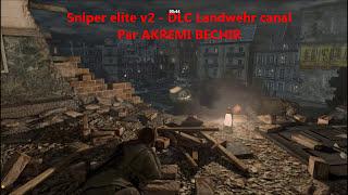 Sniper elite V2   DLC Landwehr canal