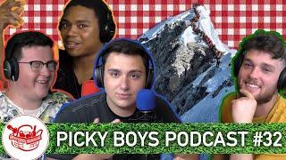 Picky Boys Podcast #32 - Complaining to Mt. Everest's Manager