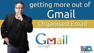 Gmail Labels and Filters, Organising Gmail