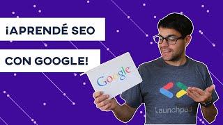 Cómo APRENDER SEO desde cero con GOOGLE | Guía oficial de optimización SEO para principiantes