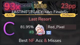 [10.08⭐] Red_Pixel | xi - Last Resort [LASTING LEGACY: Arc FinaleS] +NF 81.95% {#3 23pp 93}- osu!