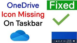 How to Fix OneDrive Icon Missing from Windows 10 Taskbar | OneDrive Icon Missing From Taskbar