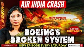 Ahmedabad crash: What it says about Boeing, Air India and broken systems | LME 79