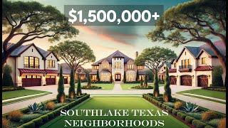 $1,500,000+ Neighborhoods in Southlake TX