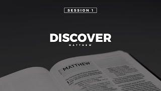 Discover Matthew - Session 1