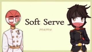 Soft Serve  COLLAB meme | (Countryhumans)