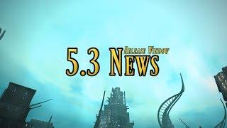 FFXIV News: 5.3 Release Window & More