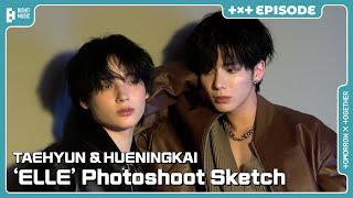 TAEHYUN & HUENINGKAI ‘ELLE’ Photoshoot Sketch | EPISODE | TXT (투모로우바이투게더)