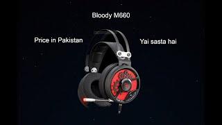 Unboxing of Bloody M660 and price in Pakistan