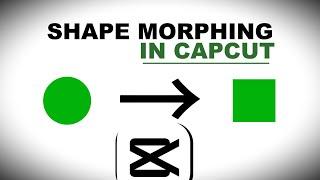 CREATE AMAZING Shape Changing Effects With CAPCUT