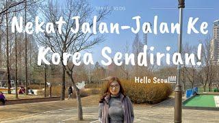 AKHIRNYA KE KOREA LAGI! HELLO MY SEOUL!