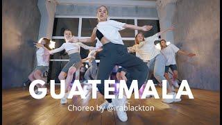 Rae Sremmurd, Swae Lee & Slim Jxmmi - Guatemala | Dancehall choreo by Ira Blackton