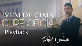 Rafael Cavalcanti | Vem de Cima [Playback]