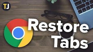 How to Restore Closed Tabs in Google Chrome!