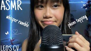 IM BACK⭐️ASMR close up clicky whisper ramble+phone screen tapping(Leo’s CV)