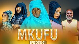 MKUFU EPISODE 1|Series Kiswahili from naipa films