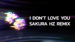 CRAWL - I Don't Love You (sakura Hz Remix)