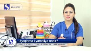 Doktor Günay Rəsulova - Lyambliya nədir?