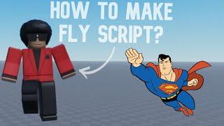 How to Make FLY SCRIPT? | Roblox Studio Tutorial