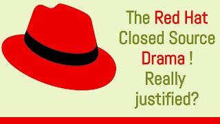 The Red Hat Closed Source Drama! Do companies ruin Linux?