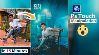 Ps Touch Tutorial || Background Changing Manipulation || Day To Night Editing || Fahim  Editing 