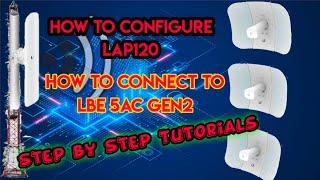 LAP 120 Basic Configuration and How to connect to LBE 5ac Gen2?