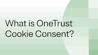 What is OneTrust Cookie Consent?