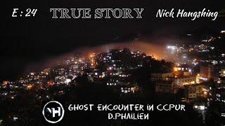 GHOST ENCOUNTER IN CHURACHANDPUR, D.PHAILIEN. ( ENGLISH SUBTITLE)