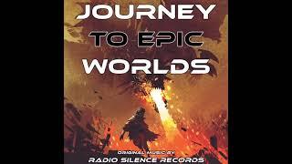 Epic Music | "Journey To Epic Worlds" | Full Album Stream | Radio Silence Records