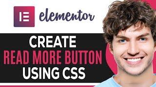 How To Create Read More Button Elementor Using CSS (EASY TUTORIAL)