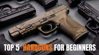 TOP 5 Best Handguns for Beginners 2023