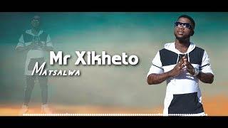 Mr Xikheto Matsalwa ( Directed By Mr 9Ce ) Audio 2019