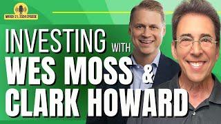 Special Episode! Full Show: Investing With Wes Moss and Clark Howard