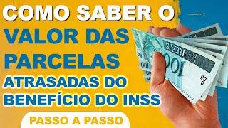 Como saber o valor das parcelas atrasadas do benefício do INSS