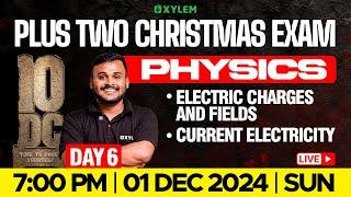 Plus Two Christmas Exam Physics | Electric Charges And Fields, Current Electricity | Xylem Plus Two