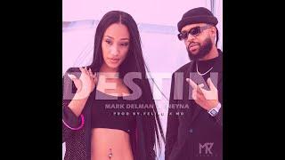 Mark Delman ft Neyna - Destin ( prod By.Felino )