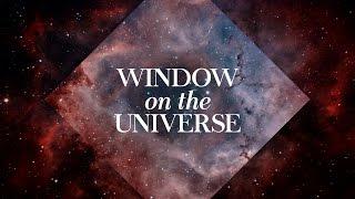 WINDOW ON THE UNIVERSE - Hubble Anniversary Tribute