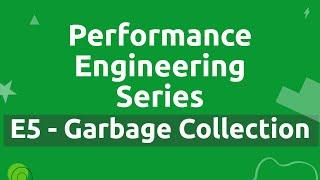 Performance Engineering Series - E5 - How Garbage Collection works?