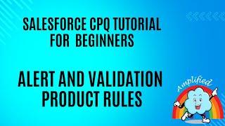 Salesforce CPQ Alert and Validation Product Rule