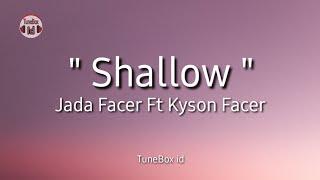 Shallow - Lady Gaga, Bradley Cooper | cover by Jada Facer Ft Kyson Facer ( Lirik | Lyrics )Acoustic