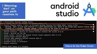 How to fix this Flutter Doctor "Warning: `dart` on your path resolves to " Windows