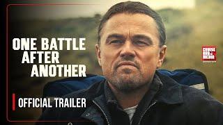 One Battle After Another Official Trailer 2025 | Leonardo DiCaprio, Benicio Del Toro, Sean Penn