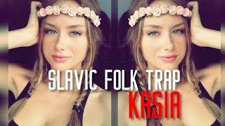 Kasia | Slavic Folk Trap Music