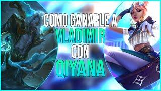  ¡QIYANA vs VLADIMIR! ¡APRENDE A GANARLE a VLADIMIR con QIYANA!  | Qiyana MID S12 | GUIA QIYANA