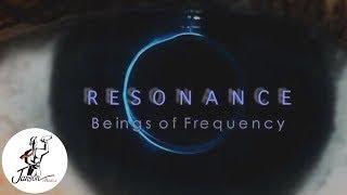 Resonance   Beings of Frequency HD