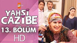 Yahşi Cazibe 13. Bölüm