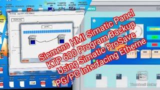 Siemens HMI Simatic Panel KTP 600 Program Backup Using Simatic ProSave PG/PC Interfacing Etherne