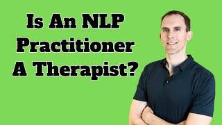 Is An NLP Practitioner A Therapist?