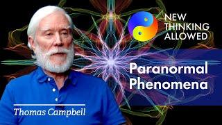 Paranormal Phenomena and the Larger Consciousness System with Thomas Campbell
