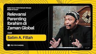 "Relevansi Parenting Ibrahim di Zaman Global" | Ust. Salim A. Fillah | KAJIAN SAFARI DAKWAH SIDOARJO